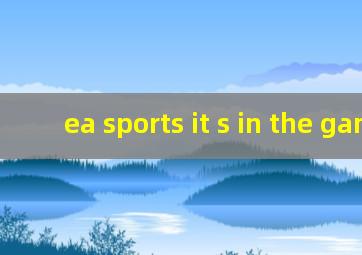 ea sports it s in the game